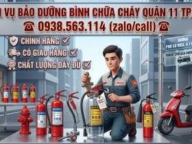 Dịch vụ bảo dưỡng bình chữa cháy Quận 11 TPHCM